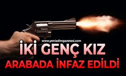 İki genç kız arabada infaz edildi