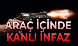 Araç içinde kanlı infaz: 1 ölü