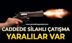 Caddede silahlı çatışma: Yaralılar var