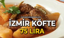 İzmir köfte 75 lira