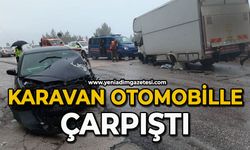 Karavan otomobille çarpıştı