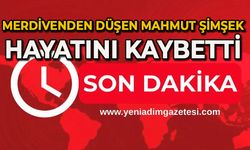 Merdivenden düşen Mahmut Şimşek hayatını kaybetti