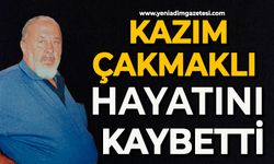 Kazım Çakmaklı hayatını kaybetti
