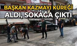 Başkan kazmayı küreği aldı sokağa çıktı