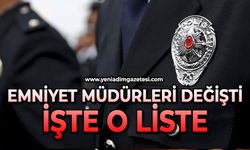 İl Emniyet Müdürleri değişti: İşte o liste