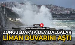 Zonguldak’ta dalgalar 7 metrelik liman duvarını aştı