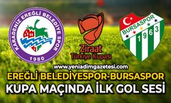 Ereğli Belediyespor-Bursaspor kupa maçı başladı