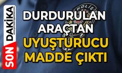 Durdurulan araçtan uyuşturucu madde çıktı