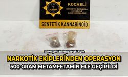 Narkotik ekiplerinden operasyon: 500 gram metamfetamin ele geçirildi