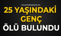 25 yaşındaki genç ölü bulundu