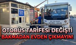 Dikkat otobüs tarifesi değişti: Bakmadan evden çıkmayın