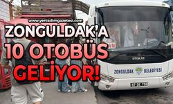 Zonguldak’a 10 otobüs geliyor