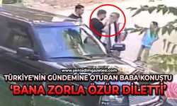 Türkiye’nin gündemine oturan baba konuştu