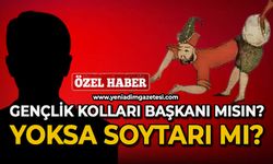 Gençlik Kolları Başkanı mısın yoksa soytarı mı?