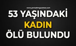 53 yaşındaki kadın ölü bulundu
