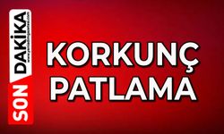 Korkunç patlama