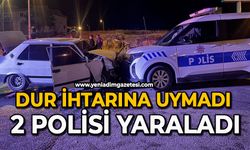 Dur ihtarına uymadı 2 polisi yaraladı