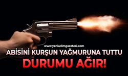 Abisini kurşun yağmuruna tuttu: Durumu ağır
