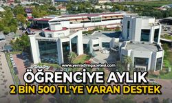Öğrenciye aylık 2 bin 500 TL’ye varan destek