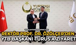 Rektör Prof. Dr. Özölçer’den YTB Başkanı Turus’a ziyaret