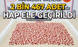 2 bin 467 adet hap ele geçirildi