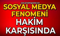 Sosyal medya fenomeni hakim karşısında