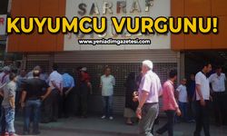 Kuyumcu vurgunu!