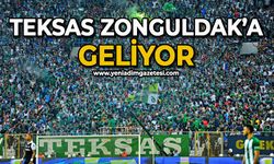 Teksas zonguldak’a geliyor