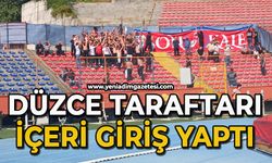 Düzce taraftarı içeri giriş yaptı