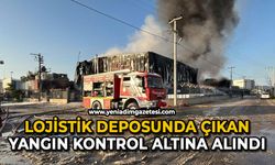 Lojistik deposunda çıkan yangın kontrol altına alındı