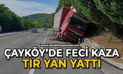 Çayköy’de feci kaza tır yan yattı