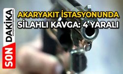 Akaryakıt istasyonunda silahlı kavga: 4 yaralı