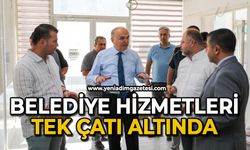 Belediye hizmetleri tek çatı altında