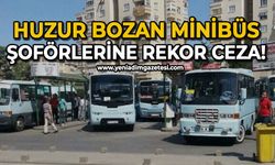 Huzur bozan minibüs şoförlerine rekor ceza!