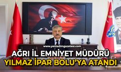 Ağrı İl Emniyet Müdürü Yılmaz İpar, Bolu’ya atandı