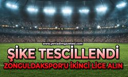 Şike tescillendi: Zonguldakspor'u ikinci lige alın