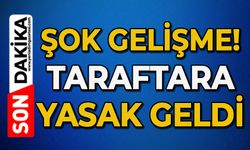Taraftara yasak geldi!
