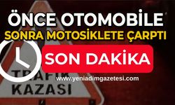 Otomobil önce başka otomobile ardından motosiklete çarptı