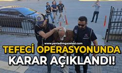 Tefeci davasında karar açıklandı!