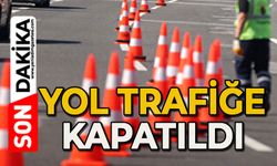 Orman yangınları sebebiyle kara yolu araç trafiğine kapatıldı