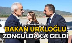 Bakan Abdulkadir Uraloğlu geldi