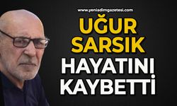 Uğur Sarsık hayatını kaybetti