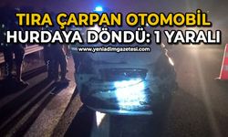 Tıra çarpan otomobil hurdaya döndü: 1 yaralı