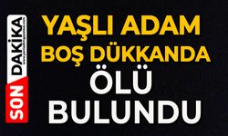 Yaşlı adam boş dükkanda ölü bulundu