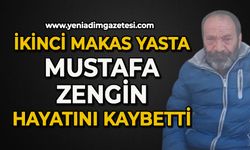 İkinci makas yasta: Mustafa Zengin hayatını kaybetti