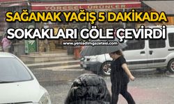 Sağanak yağış 5 dakikada sokakları göle çevirdi