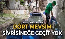 Dört mevsim sivrisineğe geçit yok