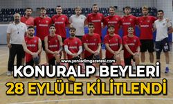 Konuralp beyleri 28 eylüle kilitlendi