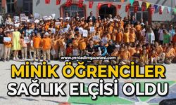 Minik öğrenciler sağlık elçisi oldu