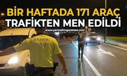 Bir haftada 171 araç trafikten men edildi